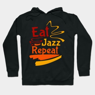 Eat Jazz Repeat Hoodie